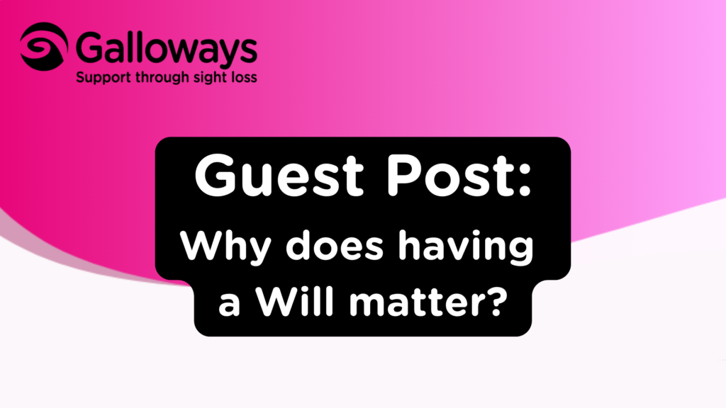 Guest Post: Why does having a Will matter?
