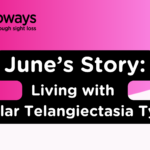 June's Story: Living with Macular Telangiectasia Type 2