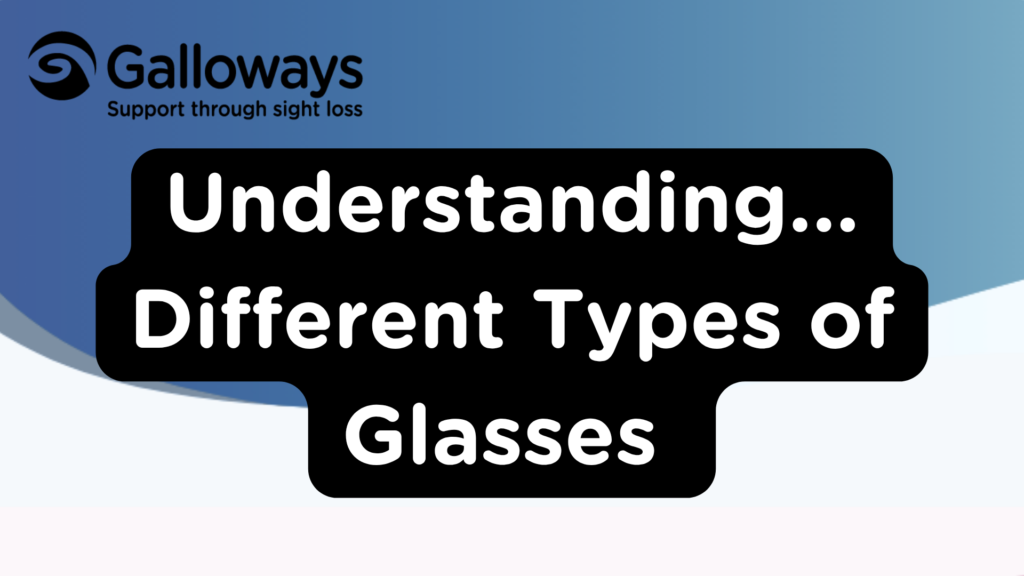 Understanding different types of glasses