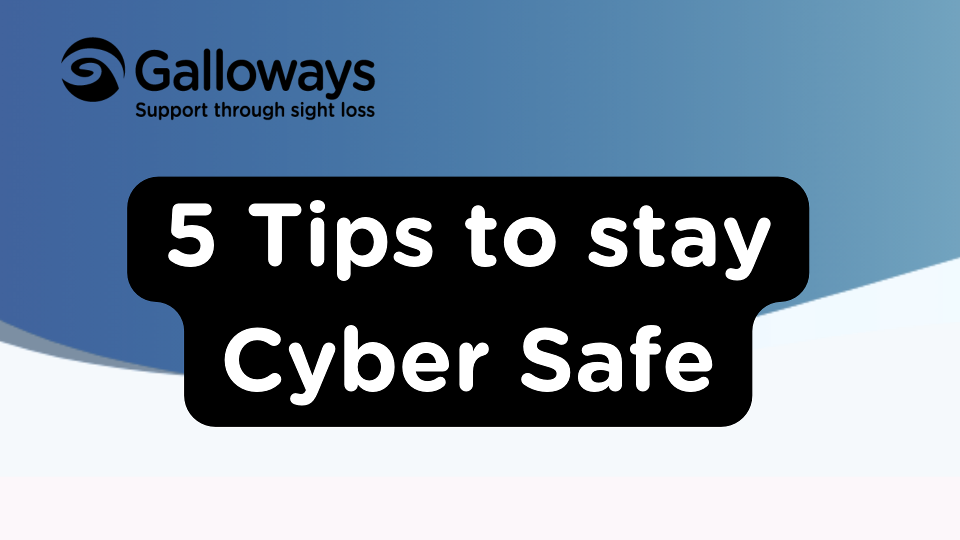 5 Tips to staying cyber safe written on a blue and white background